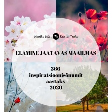 LÄBI MÜÜDUD! 2020 ELAMINE JAATAVAS MAAILMAS, 366 inspiratsioonisõnumit